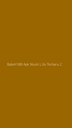 Tampilan Antarmuka Aplikasi Babeh188 Apk Musik Lite Terbaru - 2
