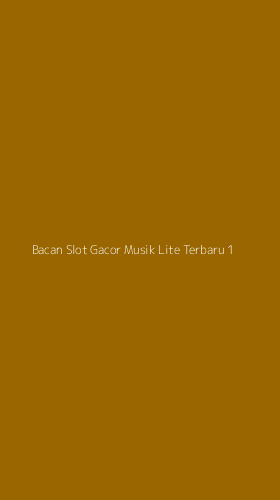 Tampilan Antarmuka Aplikasi Bacan Slot Gacor Musik Lite Terbaru - 1