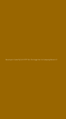 Tampilan Antarmuka Aplikasi Bacansport Game Pg Soft Rtp Slot Tertinggi Hari Ini Gampang Maxwin - 3