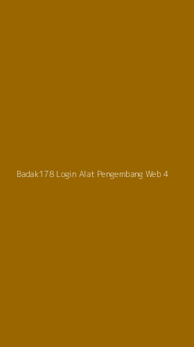 Tampilan Antarmuka Aplikasi Badak178 Login Alat Pengembang Web - 4