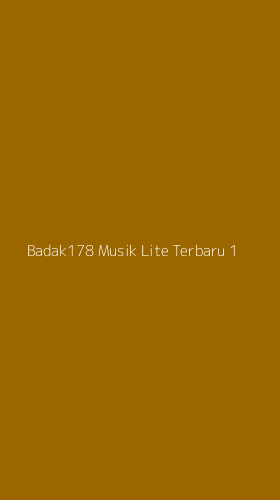 Tampilan Antarmuka Aplikasi Badak178 Musik Lite Terbaru - 1