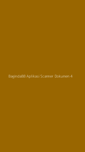 Tampilan Antarmuka Aplikasi Baginda88 Aplikasi Scanner Dokumen - 4