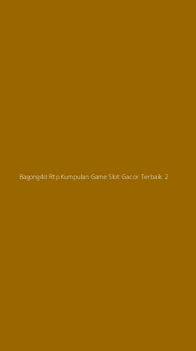 Tampilan Antarmuka Aplikasi Bagong4d Rtp Kumpulan Game Slot Gacor Terbaik - 2