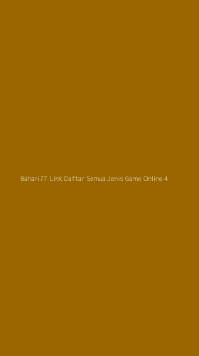 Tampilan Antarmuka Aplikasi Bahari77 Link Daftar Semua Jenis Game Online - 4