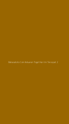 Tampilan Antarmuka Aplikasi Bahasatoto Com Keluaran Togel Hari Ini Tercepat - 2