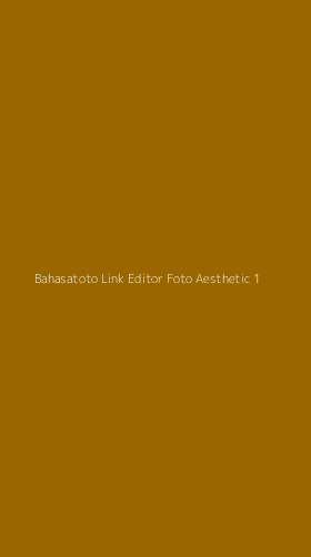 Tampilan Antarmuka Aplikasi Bahasatoto Link Editor Foto Aesthetic - 1