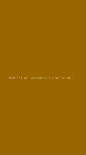 Tampilan Antarmuka Aplikasi Bakti77 Kumpulan Game Slot Gacor Terbaik - 3