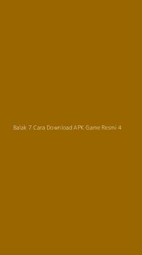 Tampilan Antarmuka Aplikasi Balak 7 Cara Download Apk Game Resmi - 4