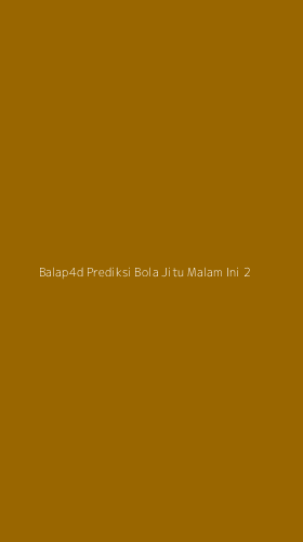 Tampilan Antarmuka Aplikasi Balap4d Prediksi Bola Jitu Malam Ini - 2