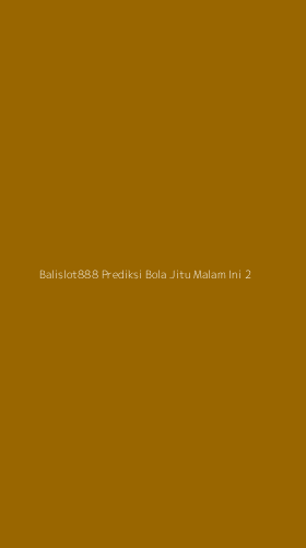 Tampilan Antarmuka Aplikasi Balislot888 Prediksi Bola Jitu Malam Ini - 2