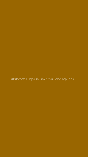 Tampilan Antarmuka Aplikasi Balislotcom Kumpulan Link Situs Game Populer - 4