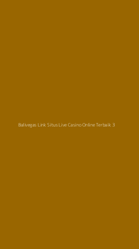 Tampilan Antarmuka Aplikasi Balivegas Link Situs Live Casino Online Terbaik - 3