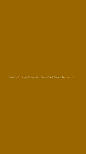 Tampilan Antarmuka Aplikasi Bambu 2d Togel Kumpulan Game Slot Gacor Terbaik - 2