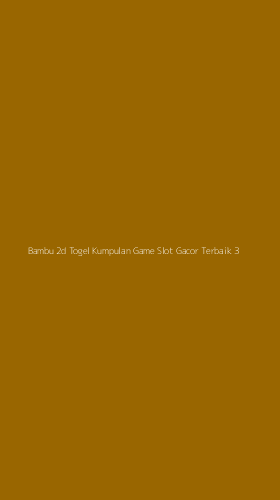 Tampilan Antarmuka Aplikasi Bambu 2d Togel Kumpulan Game Slot Gacor Terbaik - 3