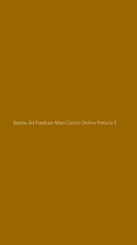 Tampilan Antarmuka Aplikasi Bambu 4d Panduan Main Casino Online Pemula - 3