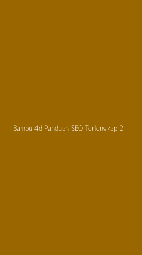 Tampilan Antarmuka Aplikasi Bambu 4d Panduan Seo Terlengkap - 2