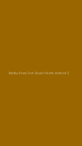 Tampilan Antarmuka Aplikasi Bambu Emas Slot Desain Grafis Android - 2