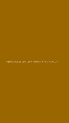 Tampilan Antarmuka Aplikasi Bambu Emas88 Link Login Alternatif Anti Nawala - 4