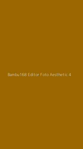 Tampilan Antarmuka Aplikasi Bambu168 Editor Foto Aesthetic - 4