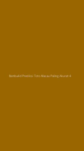Tampilan Antarmuka Aplikasi Bambu4d Prediksi Toto Macau Paling Akurat - 4