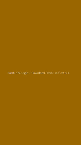 Tampilan Antarmuka Aplikasi Bambu99 Login - Download Premium Gratis - 4
