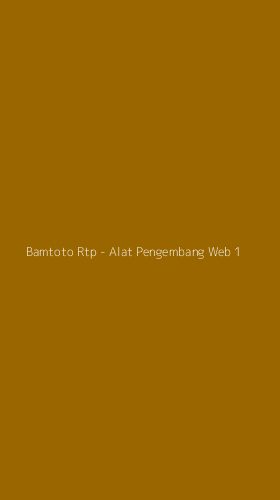 Tampilan Antarmuka Aplikasi Bamtoto Rtp - Alat Pengembang Web - 1