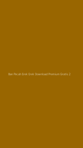 Tampilan Antarmuka Aplikasi Ban Pecah Erek Erek Download Premium Gratis - 2