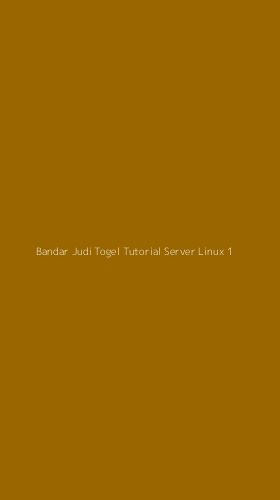 Tampilan Antarmuka Aplikasi Bandar Judi Togel Tutorial Server Linux - 1