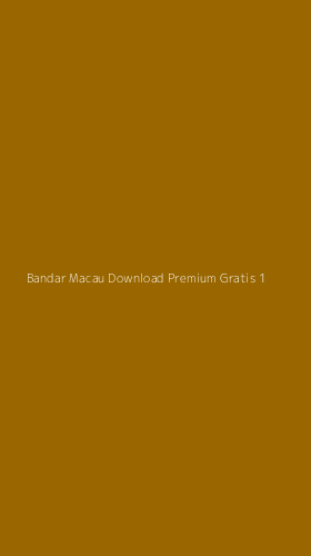 Tampilan Antarmuka Aplikasi Bandar Macau Download Premium Gratis - 1