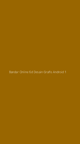 Tampilan Antarmuka Aplikasi Bandar Online 6d Desain Grafis Android - 1