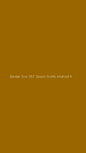 Tampilan Antarmuka Aplikasi Bandar Slot 367 Desain Grafis Android - 4