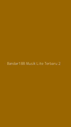 Tampilan Antarmuka Aplikasi Bandar188 Musik Lite Terbaru - 2