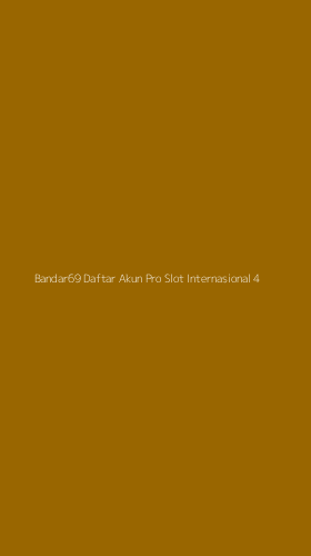 Tampilan Antarmuka Aplikasi Bandar69 Daftar Akun Pro Slot Internasional - 4