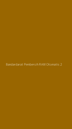 Tampilan Antarmuka Aplikasi Bandardarat Pembersih Ram Otomatis - 2