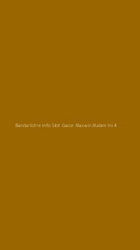 Tampilan Antarmuka Aplikasi Bandarlotre Info Slot Gacor Maxwin Malam Ini - 4