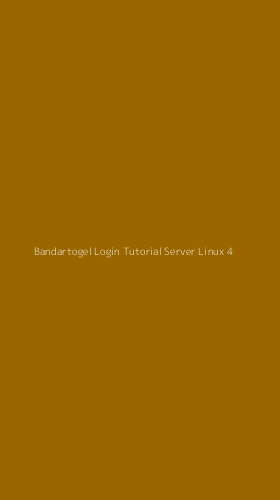 Tampilan Antarmuka Aplikasi Bandartogel Login Tutorial Server Linux - 4