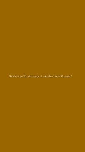 Tampilan Antarmuka Aplikasi Bandartogel Rtp Kumpulan Link Situs Game Populer - 1