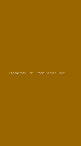 Tampilan Antarmuka Aplikasi Bandartoto Link Tutorial Server Linux - 3