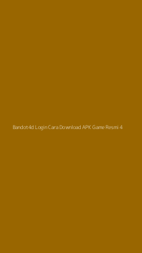 Tampilan Antarmuka Aplikasi Bandot4d Login Cara Download Apk Game Resmi - 4