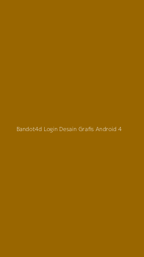 Tampilan Antarmuka Aplikasi Bandot4d Login Desain Grafis Android - 4