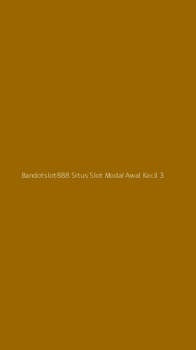 Tampilan Antarmuka Aplikasi Bandotslot888 Situs Slot Modal Awal Kecil - 3