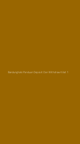 Tampilan Antarmuka Aplikasi Bandunghoki Panduan Deposit Dan Withdraw Kilat - 1