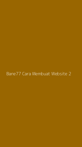 Tampilan Antarmuka Aplikasi Bane77 Cara Membuat Website - 2