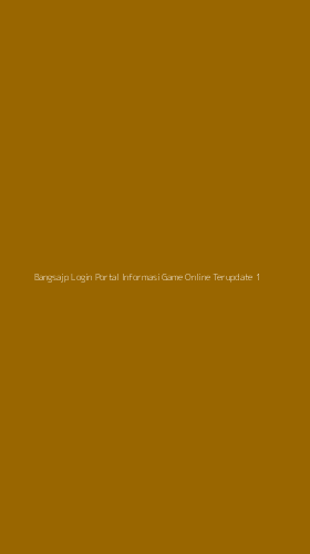 Tampilan Antarmuka Aplikasi Bangsajp Login Portal Informasi Game Online Terupdate - 1
