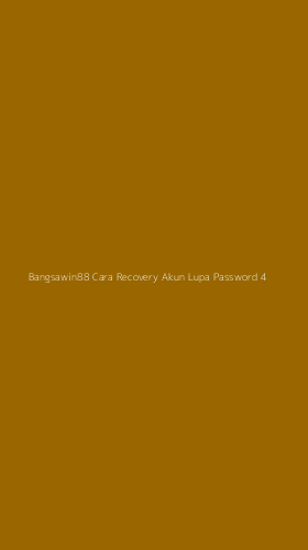 Tampilan Antarmuka Aplikasi Bangsawin88 Cara Recovery Akun Lupa Password - 4