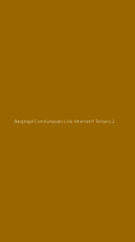 Tampilan Antarmuka Aplikasi Bangtogel Com Kumpulan Link Alternatif Terbaru - 2