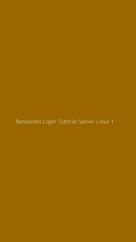 Tampilan Antarmuka Aplikasi Bansosbet Login Tutorial Server Linux - 1