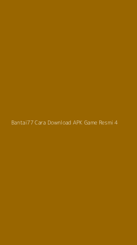 Tampilan Antarmuka Aplikasi Bantai77 Cara Download Apk Game Resmi - 4