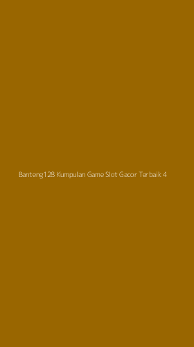 Tampilan Antarmuka Aplikasi Banteng128 Kumpulan Game Slot Gacor Terbaik - 4