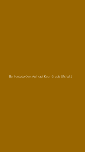 Tampilan Antarmuka Aplikasi Bantentoto Com Aplikasi Kasir Gratis Umkm - 2